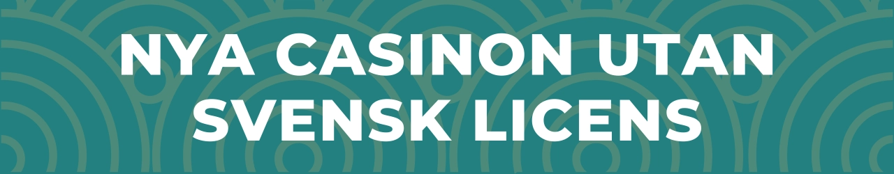 Nya casinon utan svensk licens
